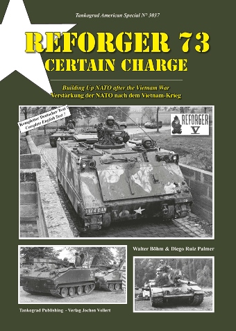 TANKOGRAD 3037 REFORGER 73 CERTAIN CHARGE: BUILDING UP NATO AFTER THE VIETNAM WAR