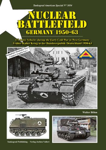 TANKOGRAD 3054 NUCLEAR BATTLEFIELD US ARMY VEHICLES DURING THE EARLY COLD WAR YEARS IN WEST GERNANY
