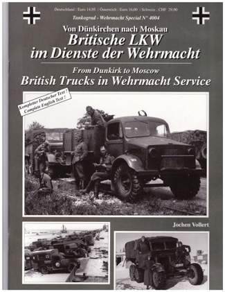 TANKOGRAD 4004 FROM DUNKIRK TO MOSCOW BRITISH TRUCKS IN WEHRMACHT SERVICE