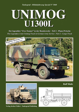 TANKOGRAD 5048 UNIMOG U13OOL THE LEGENDARY 2-TON UNIMOG TRUCK IN GERMAN ARMY SERVICE - PART 2 - CARGO TRUCK