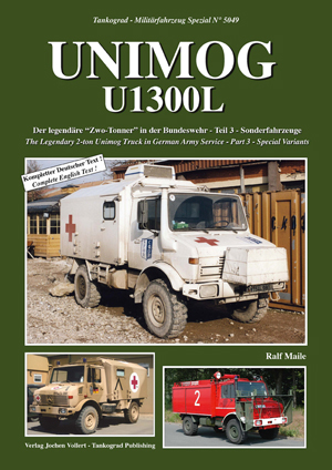 TANKOGRAD 5049 UNIMOG U13OOL THE LEGENDARY 2-TON UNIMOG TRUCK IN GERMAN ARMY SERVICE - PART 3 - SPECIAL VARIANT