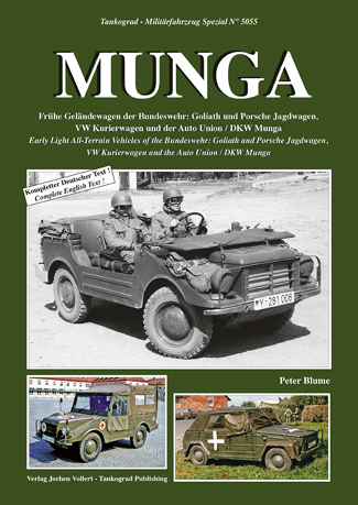 TANKOGRAD 5055 MUNGA EARLY LIGHT ALL-TERRAIN VEHICLES OF THE BUNDESWEHR: GOLIATH AND PORSCHE JAGDWAGEN, VW KURIERWAGEN AND THE AUTO UNION/DUKW MUNGA