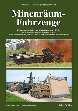 TANKOGRAD 5056: MINENRAUMFAHRZEUGE MINE-CLEARING VEHICLES FROM THE KEILER TO THE GERMAN ROUTE CLEARANCE SYSTEM