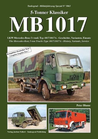 TANKOGRAD 5063 MB 1017 The Mercedes-Benz 5-ton Trucks Type 1017/1017A - History, Variants, Service