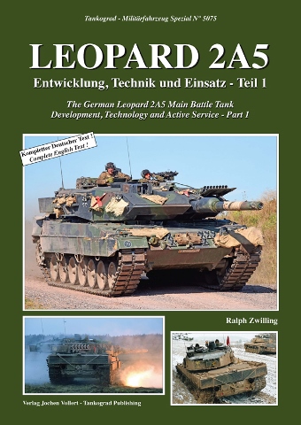 TANKOGRAD 5075 LEOPARD 2A5: THE GERMAN LEOPARD 2A5 MAIN BATTLE TANK, DEVELOPMENT, TECHNOLOGY AND ACTIVE SERVICE - PART 1