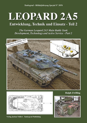 TANKOGRAD 5076 LEOPARD 2A5: THE GERMAN LEOPARD 2A5 MAIN BATTLE TANK, DEVELOPMENT, TECHNOLOGY AND ACTIVE SERVICE - PART 2