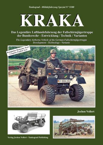 TANKOGRAD 5100 KRAKA THE LEGENDARY AIRBORNE VEHICLE OF THE GERMAN FALLSCHIRMTRUPPE DEVELOPMENT - TECHNOLOGY - VARIANTS