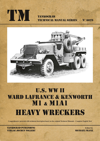 TANKOGRAD 6029 U.S. WWII WARD LAFRANCE & KENWORTH M1 & M1A1 HEAVY WRECKERS