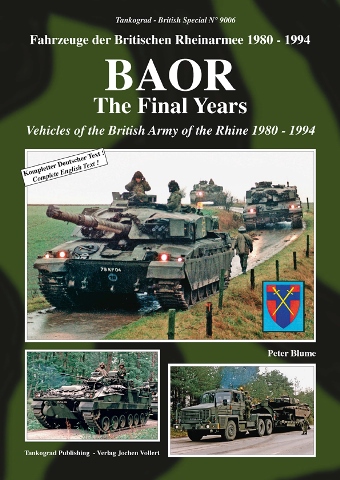 Tankograd 9006 BAOR - The Final Years - Vehicles of the British Army of the Rhine 1980-94