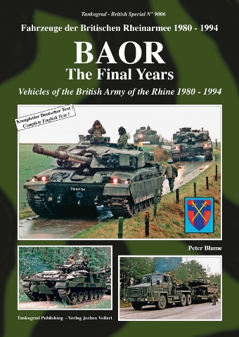 Tankograd 9006 BAOR - The Final Years - Vehicles of the British Army of the Rhine 1980-94