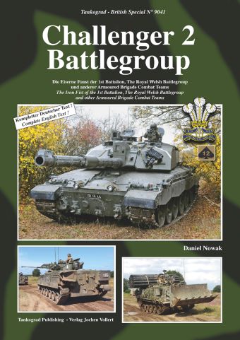 TANKOGRAD 9041 CHALLENGER 2 BATTLEGROUP: THE IRON FIST OF THE 1ST BATTALION, THE ROYAL WELSH BATTLEGROUP AND OTHER ARMOURED BRIGADE COMBAT TEAMS