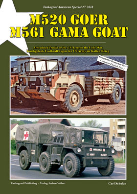 Tankograd 3018 M520 Goer - M561 Gama Goat Articulated Trucks of the US Army in the Cold War