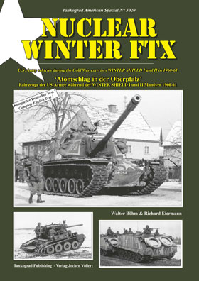Tankograd 3020 NUCLEAR WINTER FTX US Army Vehicles during the Cold War Exercises WINTER SHIELD I and II in 1960-61