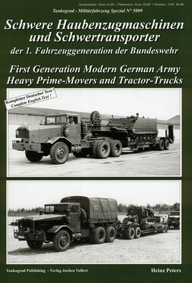 Tankograd 5009 The 25-ton-class heavy prime-movers and heavy-duty tractor-trucks of the first generation of vehicles within the modern German Army