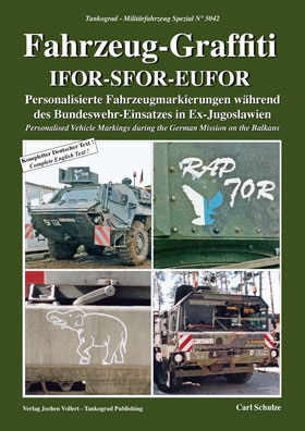 Tankograd 5042 Fahrzeug-Graffiti IFOR-SFOR-EUFOR Personalised Vehicle Markings during the German Mission on the Balkans