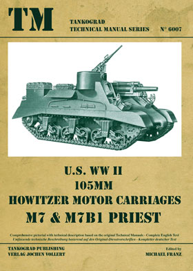 Tankograd 6007 US WWII 105mm Howitzer Motor Carriage M7 and M7B1 PRIEST