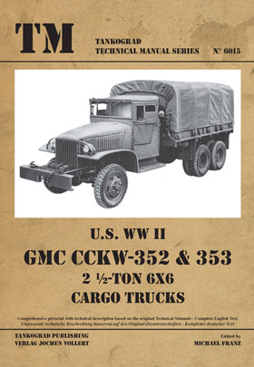 Tankograd 6015 US WW II GMC CCKW-352 & 353 25-TON 6X6 CARGO TRUCKS
