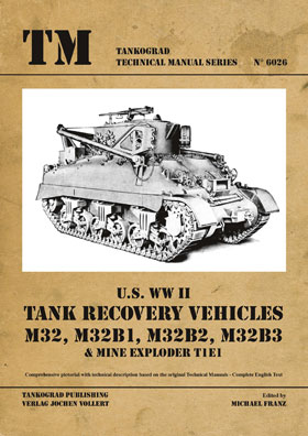 Tankograd 6026 US WW II M32 M31B1 M32B2 M32B3 Tank Recovery Vehicles