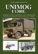 TANKOGRAD 5047 UNIMOG U13OOL THE LEGENDARY 2-TON UNIMOG TRUCK IN GERMAN ARMY SERVICE - PART 1 - DEVELOPMENT