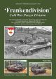TANKOGRAD 5101 FRANKENDIVISION COLD WAR PANZER DIVISION: THE EXTRAORDINARY HISTORY, ORGANISATION AND EQUIPMENT OF THE 12TH PANZER DIVISION OF THE GERMAN ARMY 1961-94