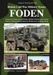 Tankograd 9026 British Cold War Military Trucks - FODEN: Commercial Pattern Low Mobility, Medium Mobility and Variants