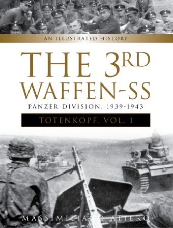 THE 3RD WAFFEN-SS PANZER DIVISION, 1939-1943 TOTENKOPF VOLUME 1