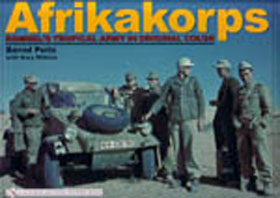 AFRIKAKORPS ROMMEL'S TROPICAL ARMY IN ORIGINAL COLOR