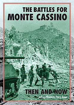THE BATTLES FOR MONTE CASSINO THEN AND NOW