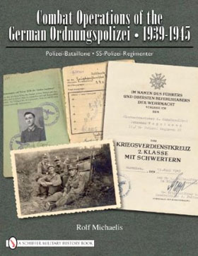 COMBAT OPERATIONS OF THE GERMAN ORDNUNGSPOLIZEI 1939 - 1945