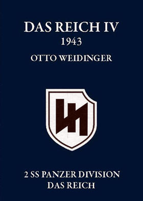 DAS REICH IV THE HISTORY OF THE 2 SS-PANZER-DIVISION DAS REICH 1943