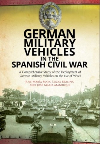 GERMAN MILITARY VEHICLES OF THE SPANISH CIVIL WAR