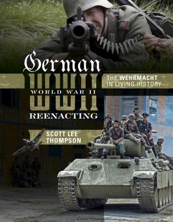 GERMAN WWII REENACTING THE WEHRMACHT IN LIVING HISTORY