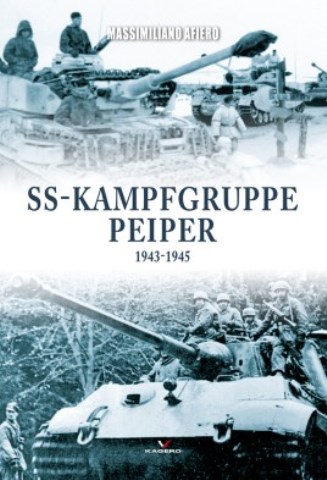 SS-KAMPFGRUPPE PEIPER 1943-1945