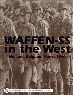 WAFFEN-SS IN THE WEST HOLLAND BELGIUM FRANCE 1940