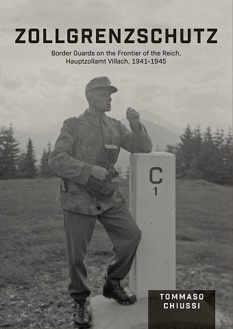 ZOLLGRENZSCHUTZ: BORDER GUARDS ON THE FRONTIER OF THE REICH, HAUPTZOLLAMT VILLACH, 1941 - 1945