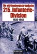 DIE WURTTEMBERGISCH-BADISCHE 215 INFANTERIE DIVISION 1936-1945 A PICTORIAL HISTORY