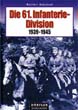 DIE 61 INFANTERIE DIVISION 1939-1945 A PICTORIAL HISTORY