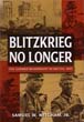 BLITZKRIEG NO LONGER THE GERMAN WEHRMACHT IN BATTLE 1943
