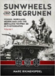 SUNWHEELS AND SIEGRUNEN WIKING, NORDLAND, NEDERLAND AND THE GERMANIC WAFFEN-SS IN PHOTOGRAPHS VOLUME 1