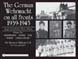 THE GERMAN WEHRMACHT ON ALL FRONT IMAGES FROM PRIVATE PHOTO ALBUMS VOLUME 1 NEBELWERFER PANZER FLAK FUNKER GEBIRGSJAGER