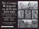 GERMAN WEHRMACHT ON ALL FRONTS VOLUME 2 THE GERMAN WEHRMACHT ON ALL FRONTS 1939 - 1945 IMAGES FROM PRIVATE PHOTO ALBUMS VOL 2 WEGSCHILDER (FIELD SIGNS) INFANTRY U-BOATS LUFTWAFFE GENERALS