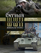 GERMAN WWII REENACTING THE WEHRMACHT IN LIVING HISTORY