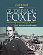 GUDERIAN'S FOXES: AUFKLARUNGS-ABTEILUNG 29 IN PHOTOS FROM BARBAROSSA TO TYPHOON