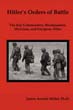 HITLER'S ORDER OF BATTLE THE KEY COMMANDERS HEADQUARTERS DIVISIONS AND EUROPEAN ALLIES