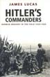 HITLER'S COMMANDERS GERMAN BRAVERY IN THE FIELD 1939-1945
