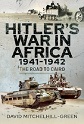 HITLER'S WAR IN AFRICA 1941-1942 THE ROAD TO CAIRO