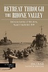 RETREAT THROUGH THE RHONE VALLEY: DEFENSIVE BATTLES OF THE NINETEENTH ARMY, AUGUST - SEPTEMBER 1944