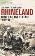 RHINELAND HITLER'S LAST DEFENCE 1944-45