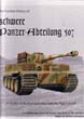 THE COMBAT HISTORY OF SCHWERE PANZER-ABTEILUNG 507 IN ACTION IN THE EAST AND WEST WITH THE TIGER 1 AND TIGER II