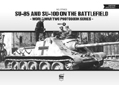 SU-85 AND SU-100 ON THE BATTLEFIELD WORLD WAR TWO PHOTOBOOK SERIES